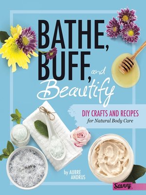 cover image of Bathe, Buff, and Beautify